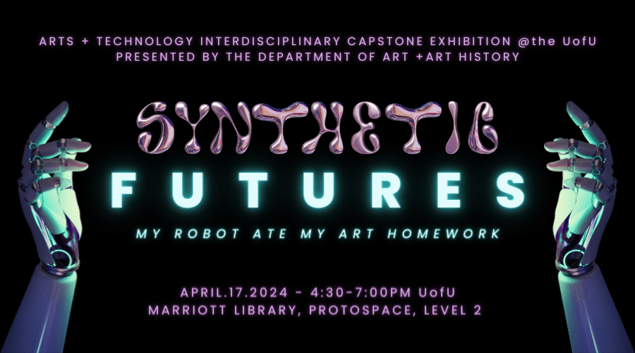 Arts Tech 2024 capstone exhibition flyer