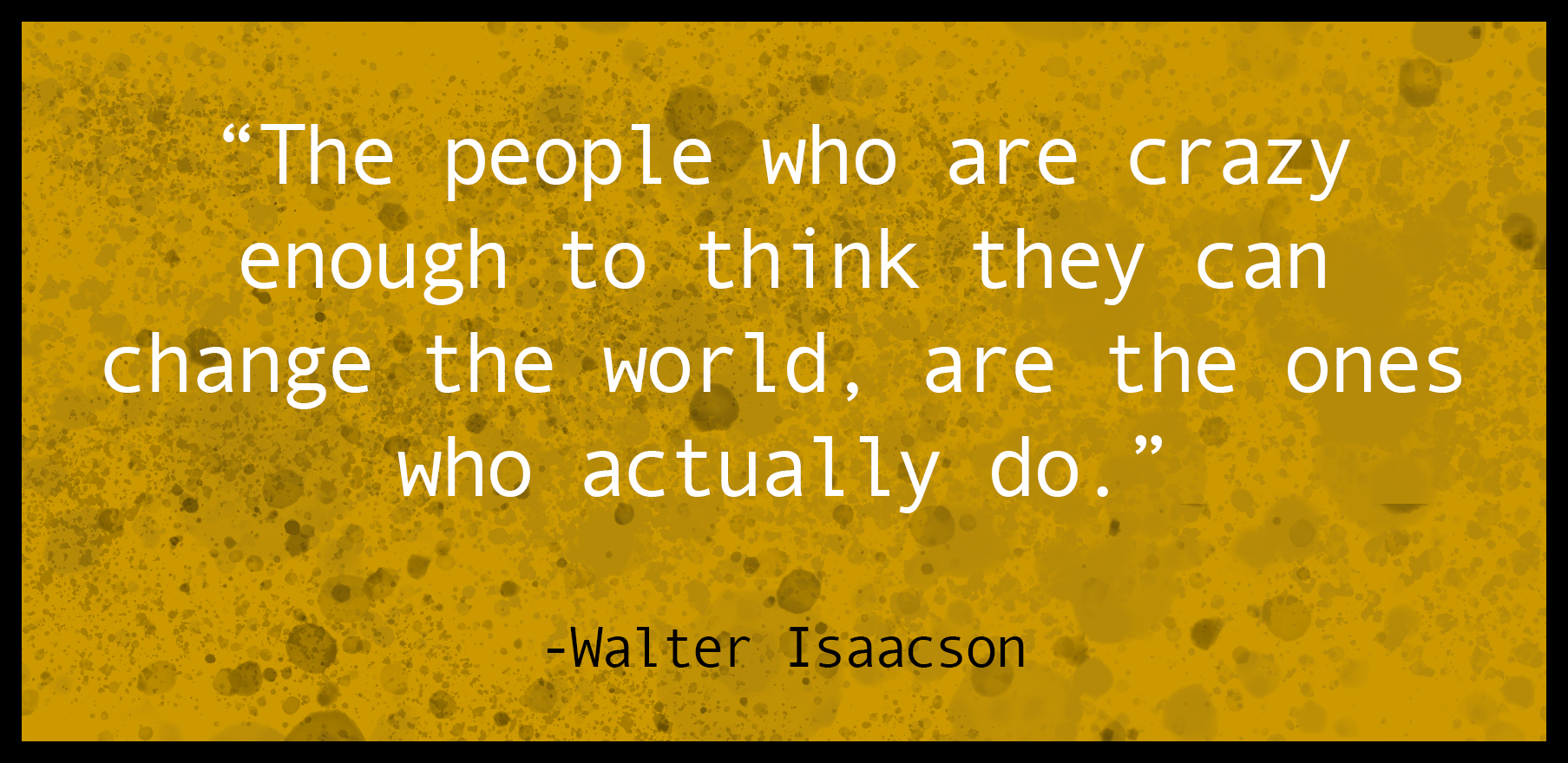 Image of a quote by Walter Isaacson