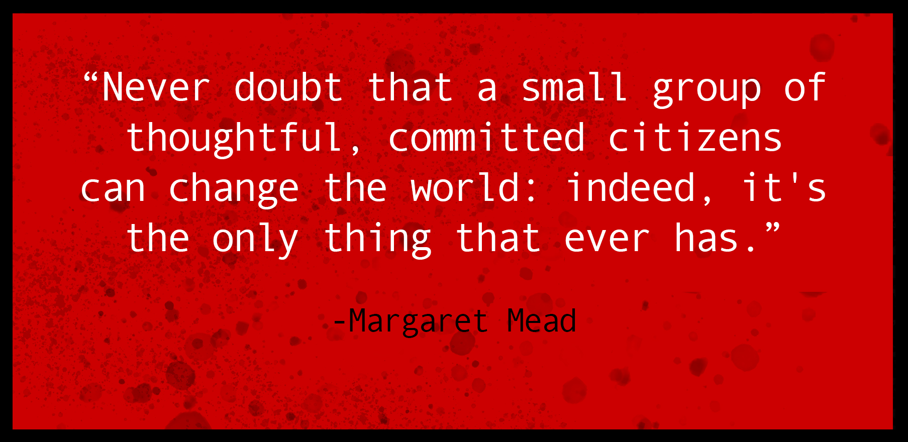 Quote by Margaret Mead for YAAA